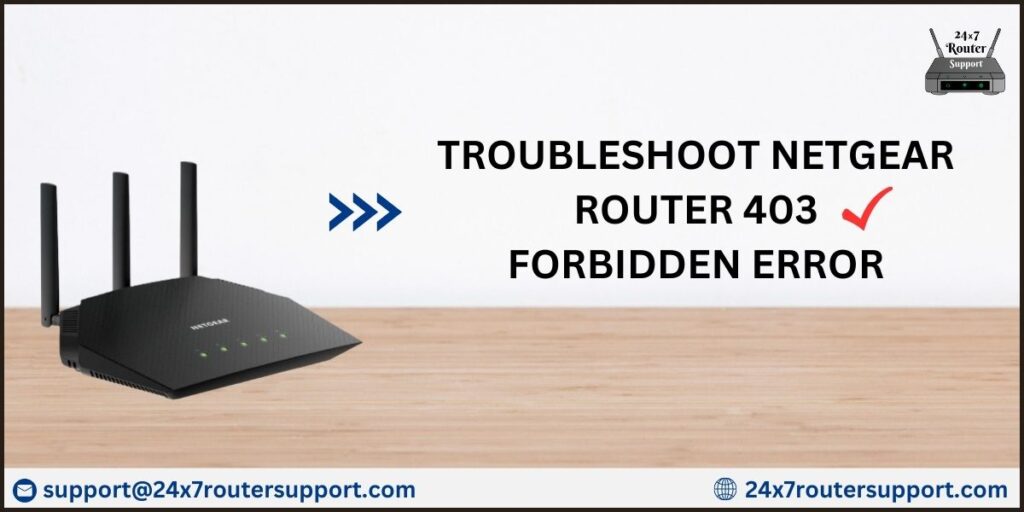 How to Troubleshoot NETGEAR Router 403 Forbidden Error