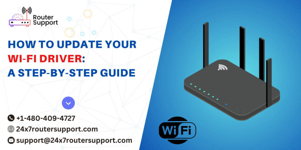 How to Update Your Wi-Fi Driver: A Step-by-Step Guide