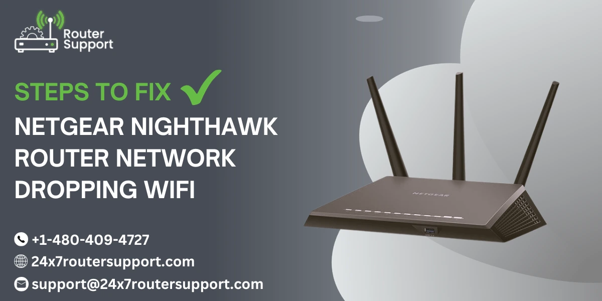 Steps to Fix Netgear Nighthawk Router Network Dropping WiFi