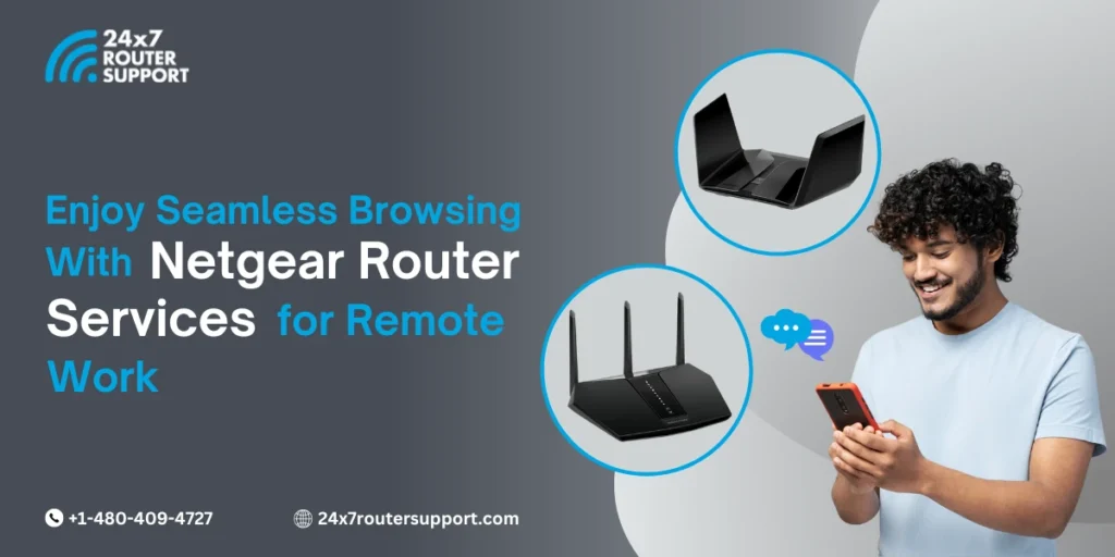 Enjoy Seamless Browsing With Netgear Router Services for Remote Work