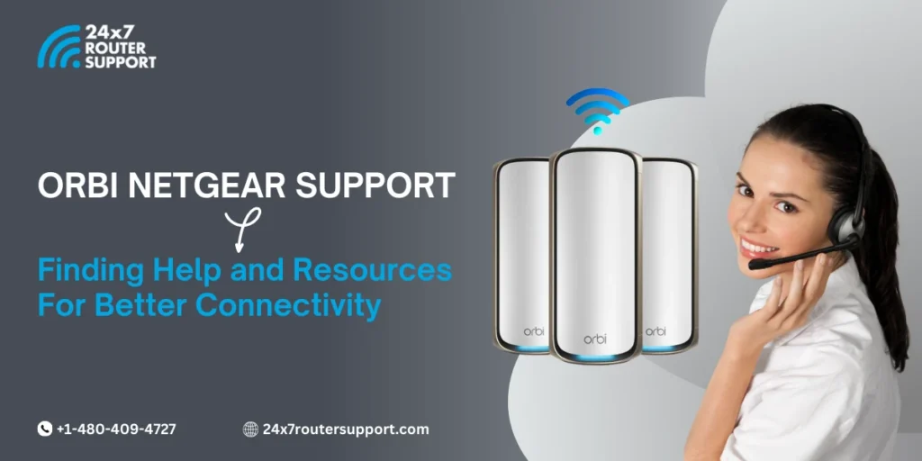 Orbi Netgear Support: Finding Help and Resources For Better Connectivity