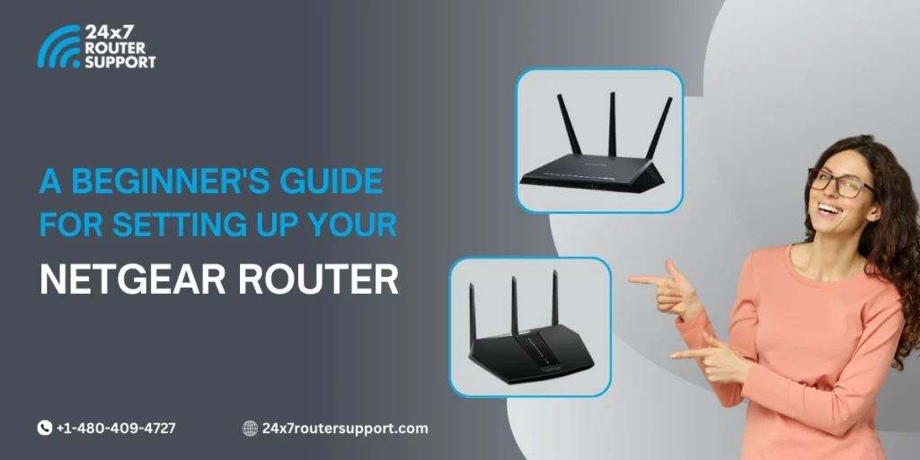 Tips for Setting Up Your Netgear Router: A Beginner’s Guide